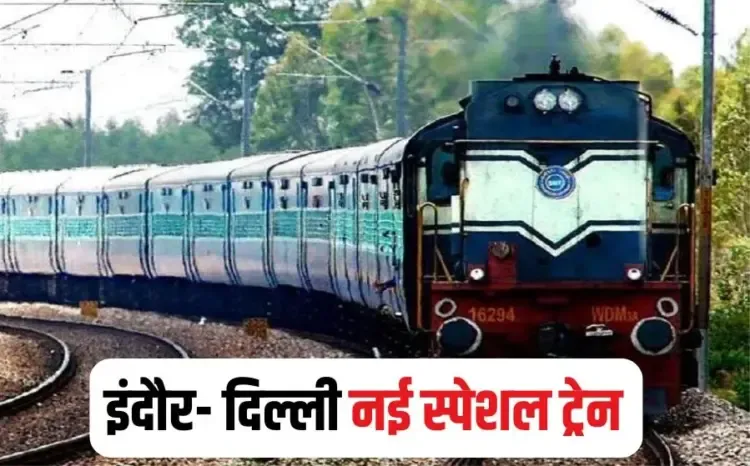 Indore- Delhi New Special Train