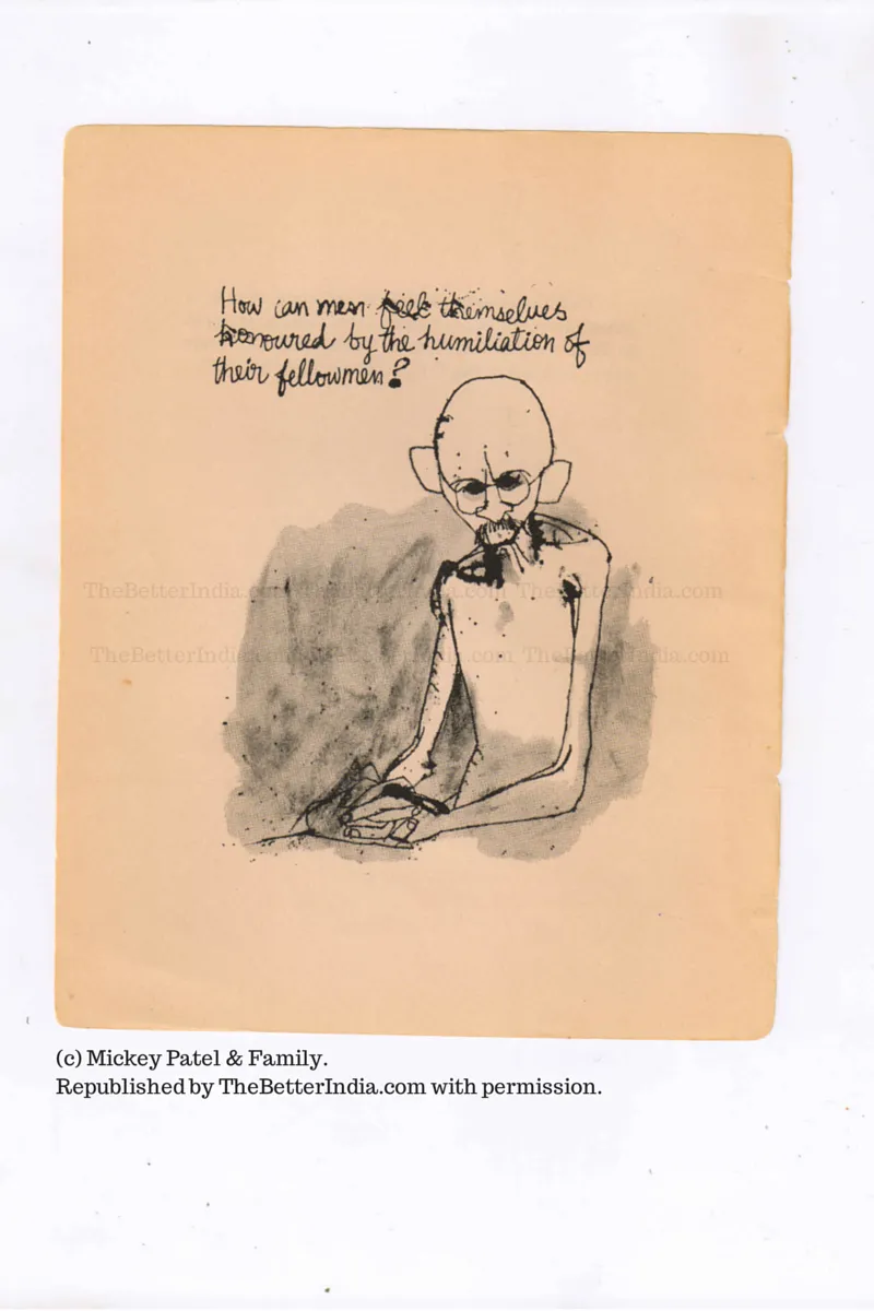 "How can men feel themselves honoured by the humiliation of their fellowmen?"