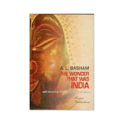 The Wonder That Was India by A L Basham<br />
