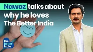 Nawazuddin Siddiqui | The Better India