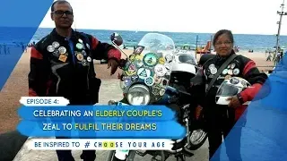 Episode 4: Celebrating An Elderly Couple's Zeal To Fulfil Their Dreams