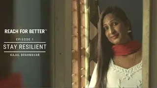 Reach For Better - Episode 1 - Stay Resilient