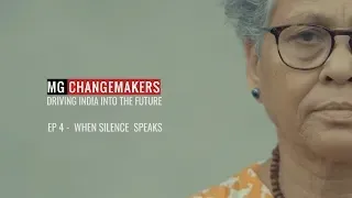 #MGChangemakers - Episode 4: WHEN SILENCE SPEAKS | Driving India Into Future