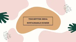 Sustainable Homes: Episode 4 - Sun, Rain & Biogas: The 40% Mantra