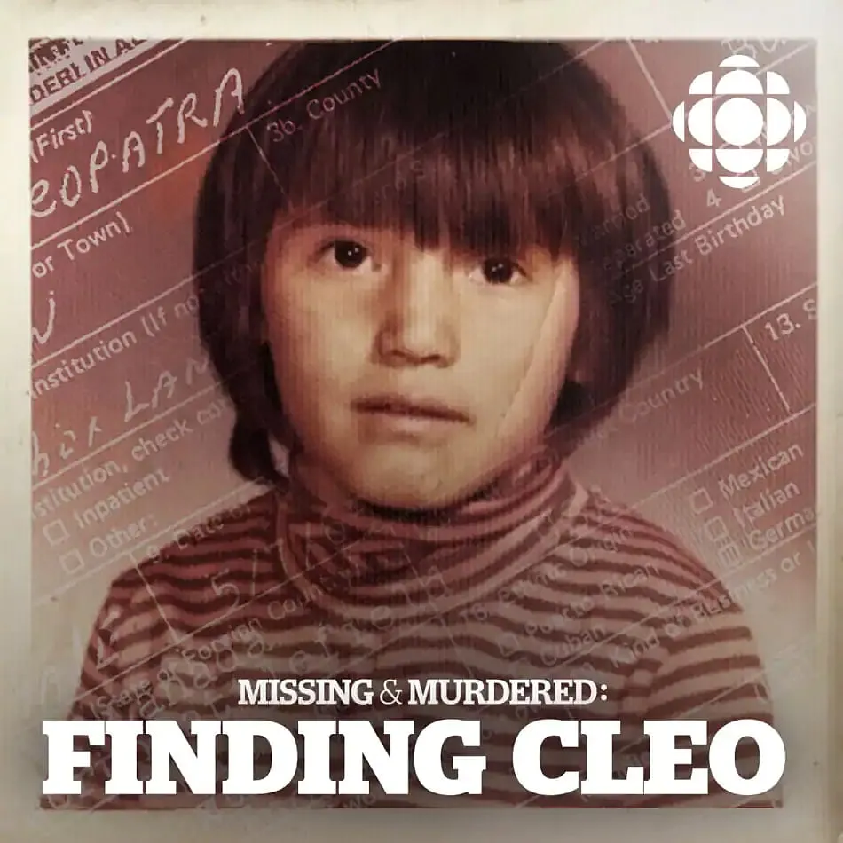 Missing & Murdered - Finding CleoAlberta Williams or Cleo, a young indigenous girl, was taken from her family when she was six years old and adopted in the United States in the 1970s. Her family believes she was raped and murdered when trying to hitchhike back home to Saskatchewan, Canada. The mystery of where Cleo ended up has never been solved. CBC news investigative reporter Connie Walker tries to find out what really happened to Cleo in a podcast series which spans two seasons and 18 episodes.A difficult but important story.Listen on: Spotify, Apple Podcasts, Audible, Stitcher 
