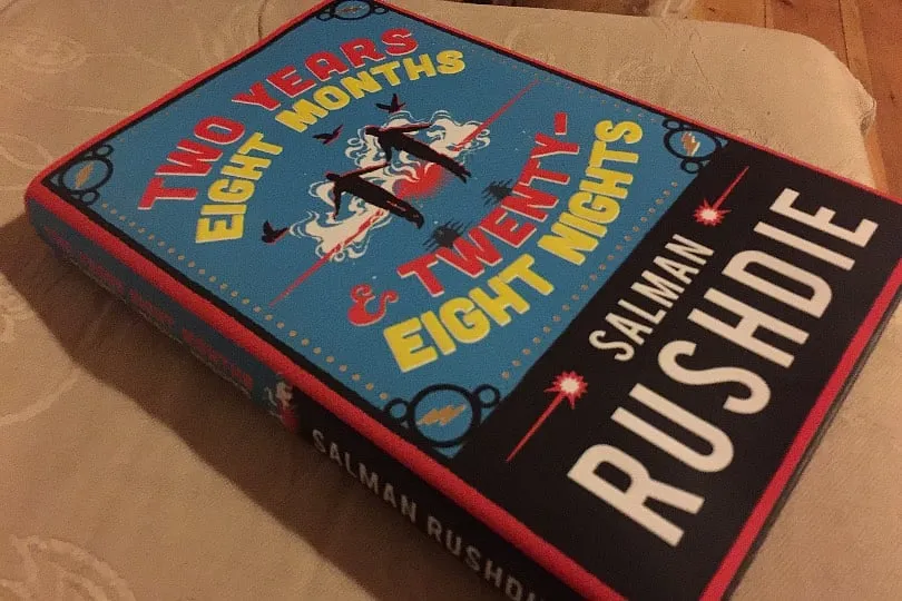 Written by Rushdie, Two Years Eight Months and Twenty-Eight Nights was published in 2015 
