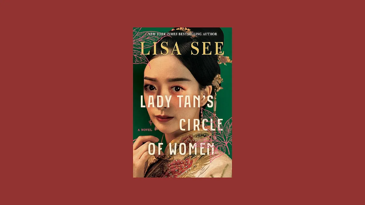 Lady Tan’s Circle of Women: A Novel by Lisa SeeLady Tan’s Circle of Women by The New York Times-bestselling author Lisa See is a story of sisterhood, and of women rallying around women and holding them up. It is also a glorious reimagining of the life of a woman who was considered extraordinary in the Ming dynasty, and would certainly be considered extraordinary even today.This historical novel is inspired by the true story of a 15th-Century woman physician from China, Tan Yunxian. Raised by her grandmother who was among the few Chinese female physicians back in the day, Yunxian is trained in the fundamentals of Chinese medicine, or the Four Examinations—looking, listening, touching, and asking—something a man is not allowed to carry out on a female patient.Yunxian grows up learning about women’s ailments along with a midwife-in-training, Meiling, with whom she forms a wholesome life-long friendship. However, when the former is sent into an arranged marriage, her mother-in-law forbids her from practising medicine, a decision she challenges and pushes back against to become one of the pioneers in the field whose remedies are still used five centuries later.Publisher: Simon & Schuster 