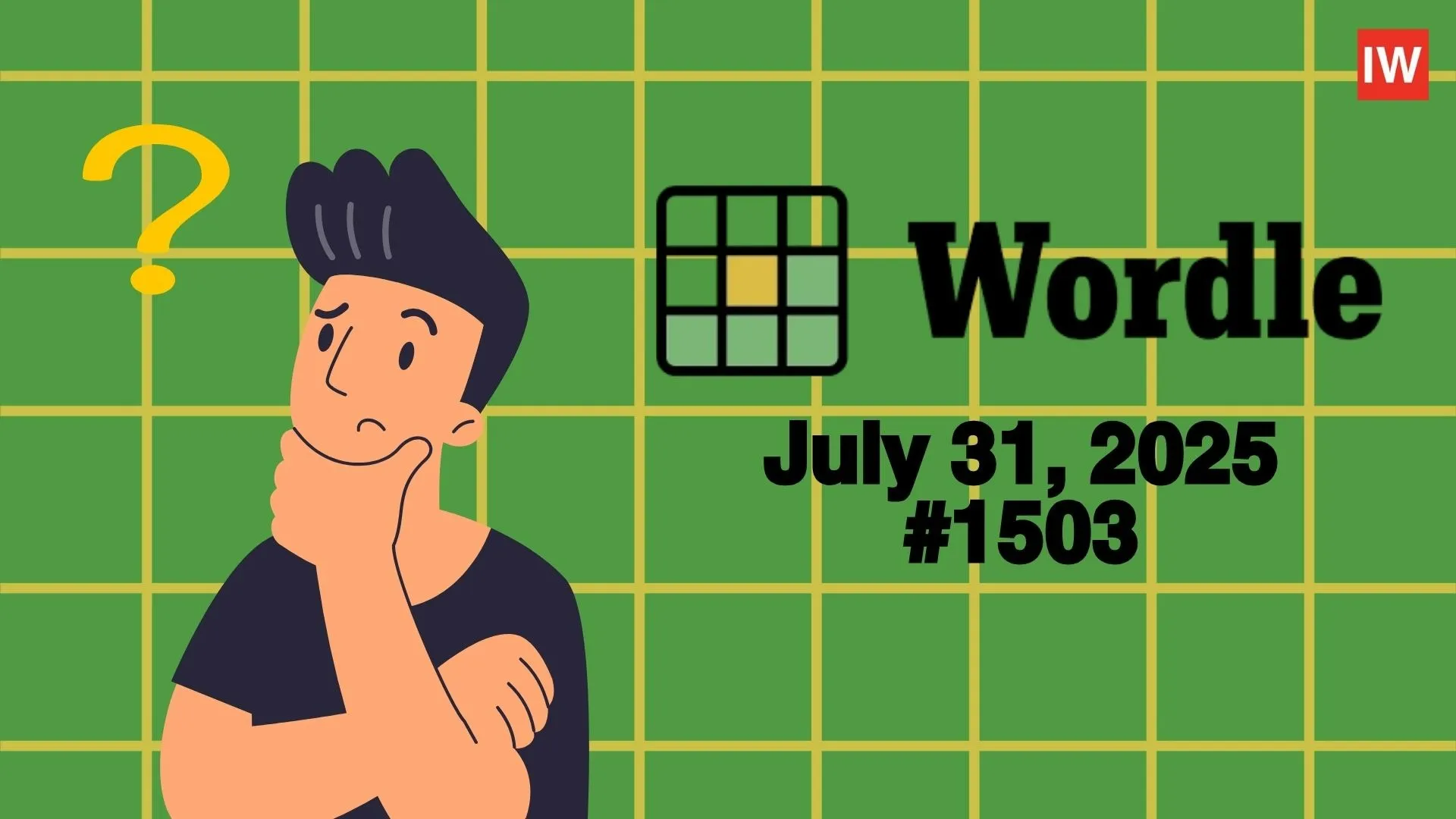 Today’s Wordle Clues and Answer Revealed July 31, 2025