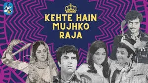 Kehte Hain Mujhko Raja' (1975)