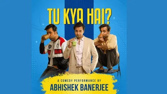 Abhishek Banerjee Tu Kya Hai