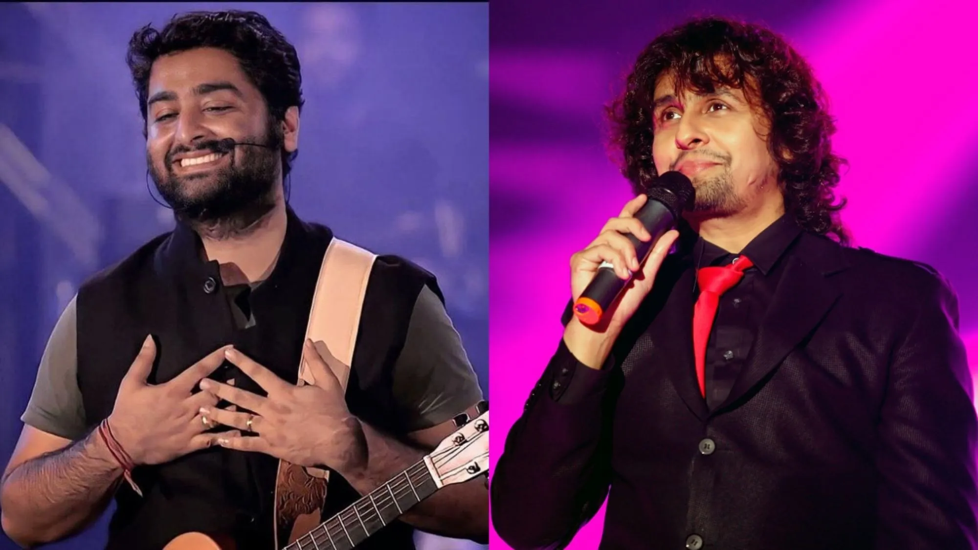 Sonu Nigam and Arijit Singh