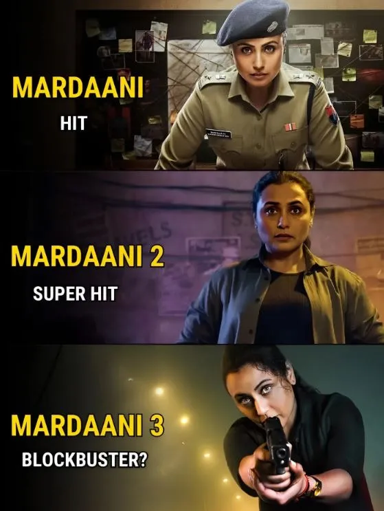 Mardaani 1 Mardaani 2 Mardaani 3