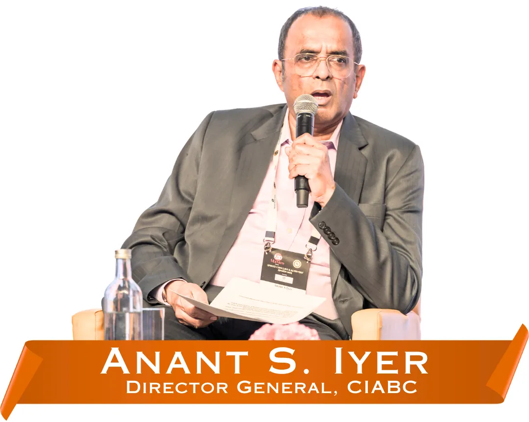 Anant S Iyer Director General CIABC