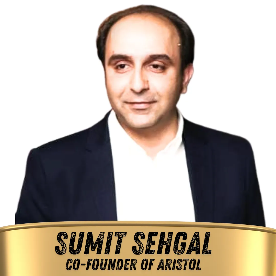 Sumit Sehgal, Co-founder of Aristol