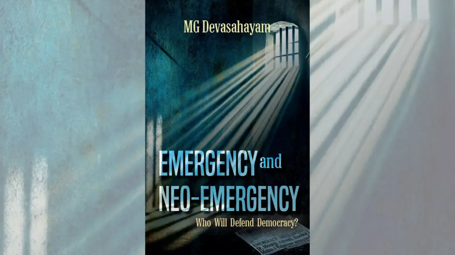 Emergency and Neo-Emergency: Who Will Defend Democracy? by MG Devasahayam | Books on India Emergency