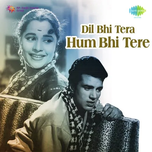 Dil Bhi Tera Hum Bhi Tere - JioSaavn - Listen to New & Old Indian & English  Songs. Anywhere, Anytime.