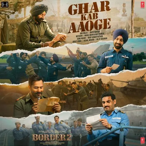 Ghar Kab Aaoge (From "BORDER 2") - JioSaavn - Listen to New & Old Indian &  English Songs. Anywhere, Anytime.