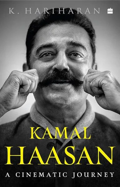 KAMAL HAASAN A CINEMATIC JOURNEY HARDCOVER 10 JULY 2024 &ndash; Odyssey Online  Store