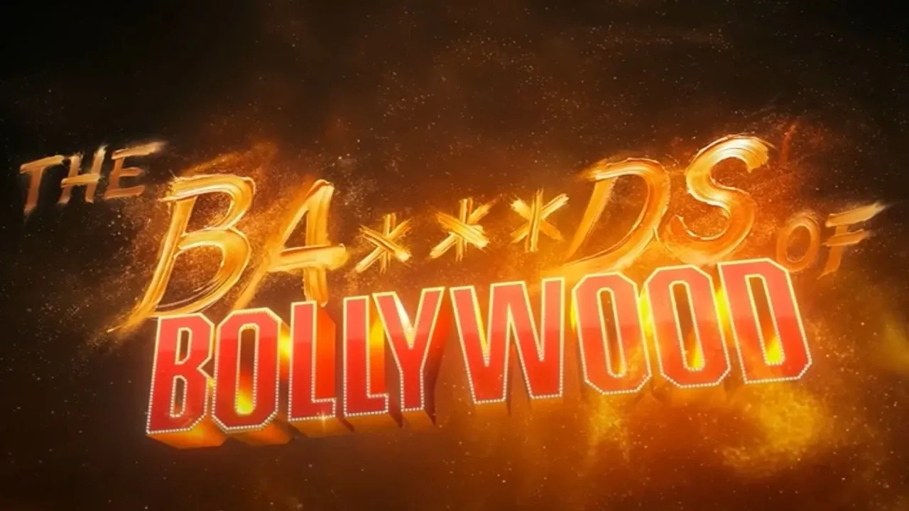 The Ba***ds of Bollywood 