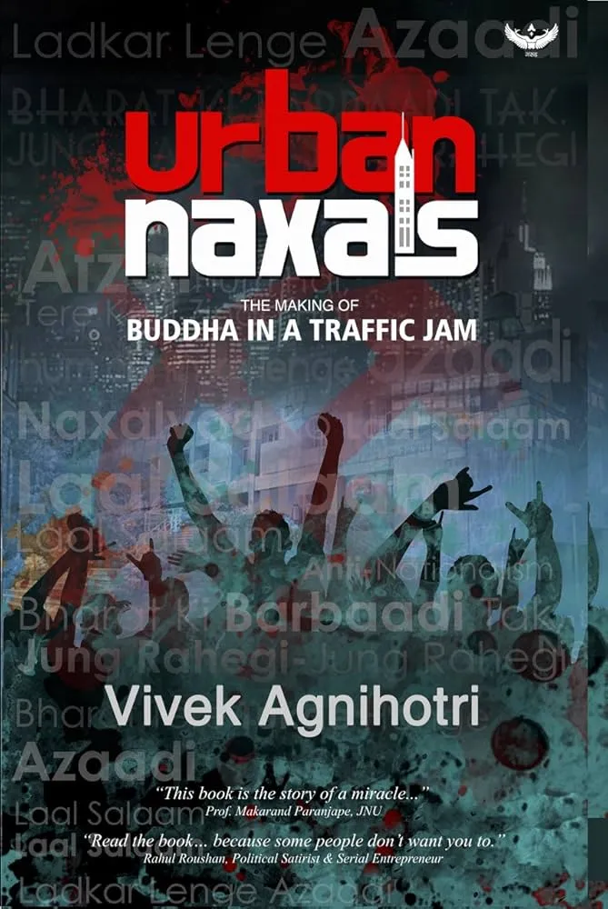 Urban Naxals: The Making of Buddha in a Traffic Jam eBook : Agnihotri,  Vivek: Amazon.in: Kindle Store