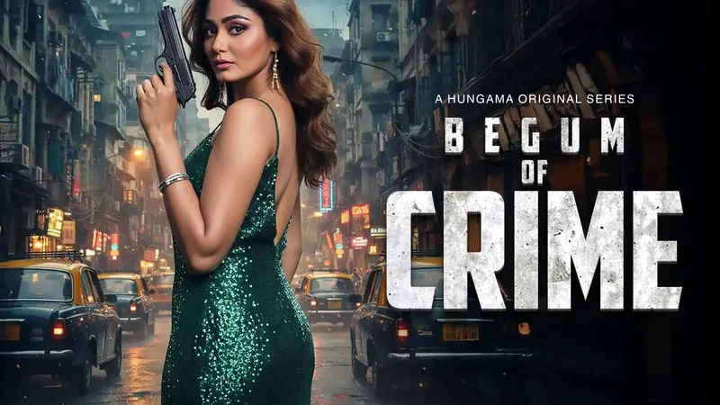 Begum of Crime: Watch New Episodes Online | Hungama Originals