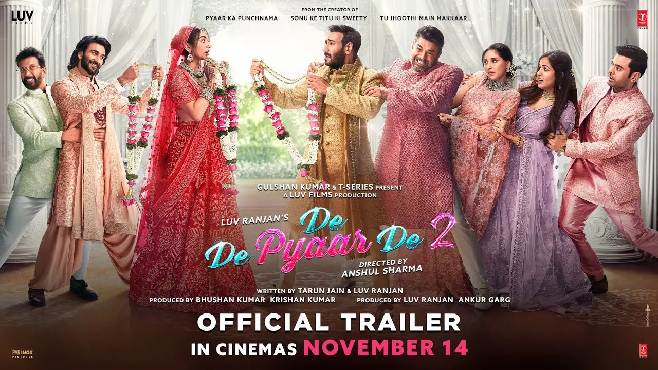 De De Pyaar De 2 - Official Trailer | Ajay Devgn, R. Madhavan, Rakul Preet,  Meezaan Jafri | 14th Nov