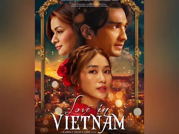 First look poster of Shantanu Maheshwari, Avneet Kaur's 'Love in Vietnam'  unveiled at Cannes &ndash; ThePrint &ndash; ANIFeed