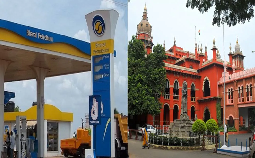 bharat petroleum corporation - chennai highcourt order  