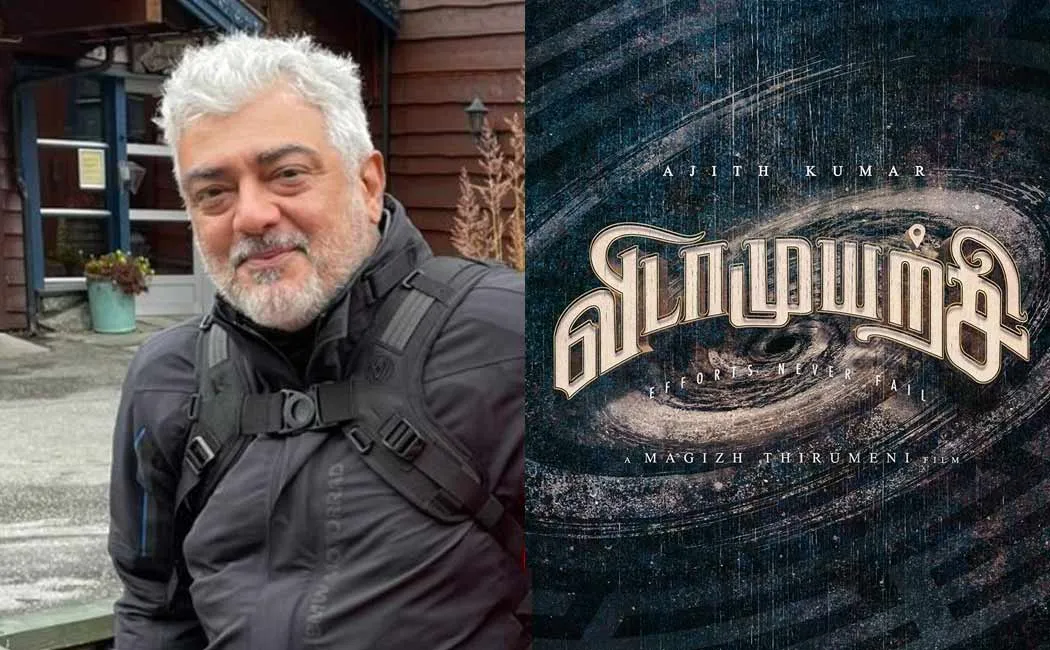 ajith kumar vidamuyarchi update 