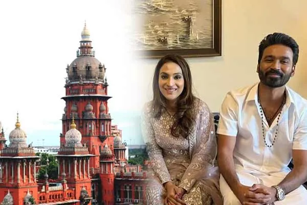 dhanush aishwarya divorce case update