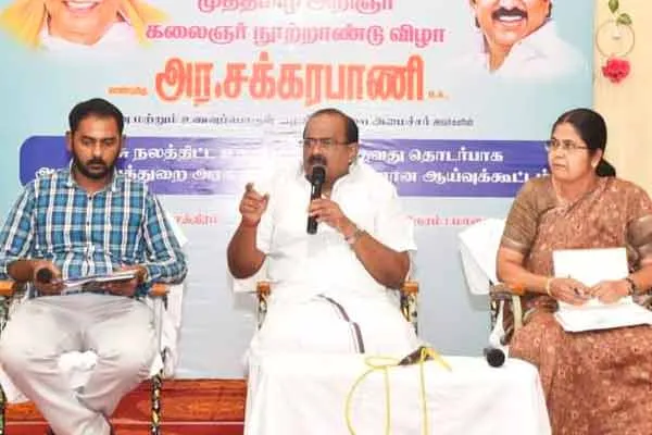 'Government schemes should be ensured to be available to eligible beneficiaries'-Minister Chakrapani's speech