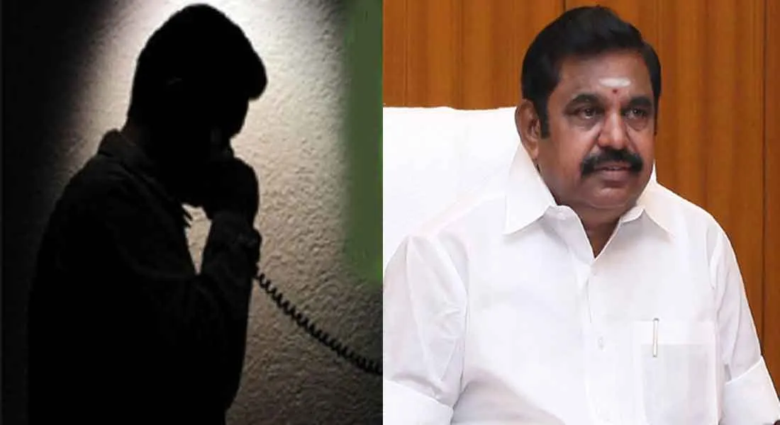  The police arrest the person who threatened to  Chief Minister Edappadi Palanisamy