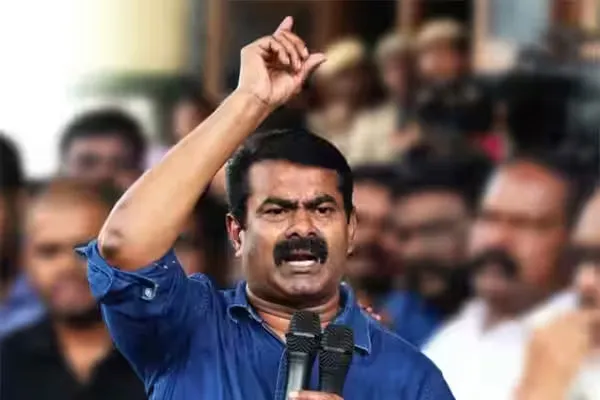Seeman says I accept the challenge of Minister M. Subramanian