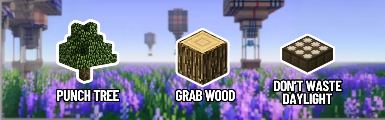 Punch trees, get wood, and don’t waste any daylight