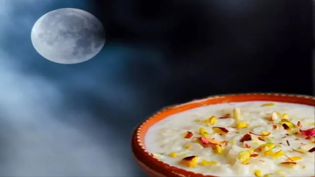 जानें शरद पूर्णिमा में क्यों बनाई जाती है खीर? - jane sharad purnima mein  kyu bnayi jati hai kheer-mobile