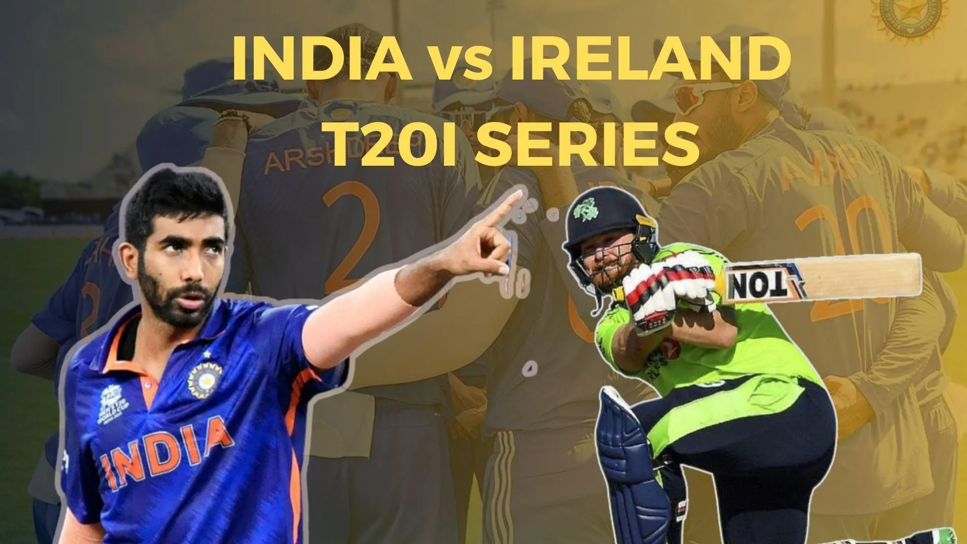 IRE vs IND T20s full schedule, match timings (IST), squads, live streaming