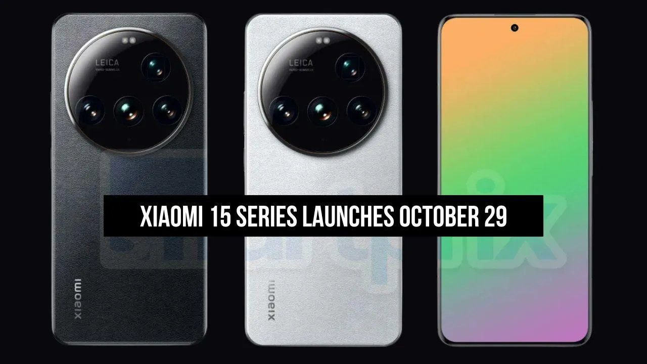 Xiaomi 15 Series Launches October 29