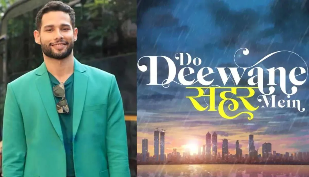 Do Deewane Seher Mein': Siddhant Chaturvedi drops touching note