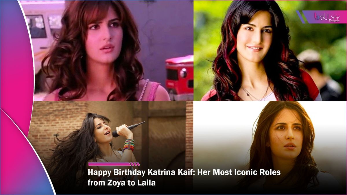 Happy Birthday Katrina Kaif: Her Most Iconic Roles from Zoya to Laila