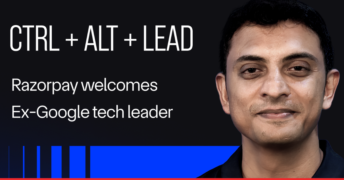 Razorpay Boosts Tech Leadership with Ex-Google's Prabu Rambadran as SVP of Engineering