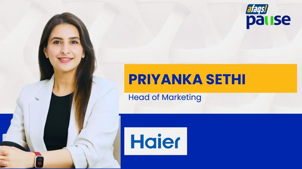 afaqs.com - afaqs! Content Team - afaqs! Pause - Priyanka Sethi, Head of Marketing, Haier Appliances India