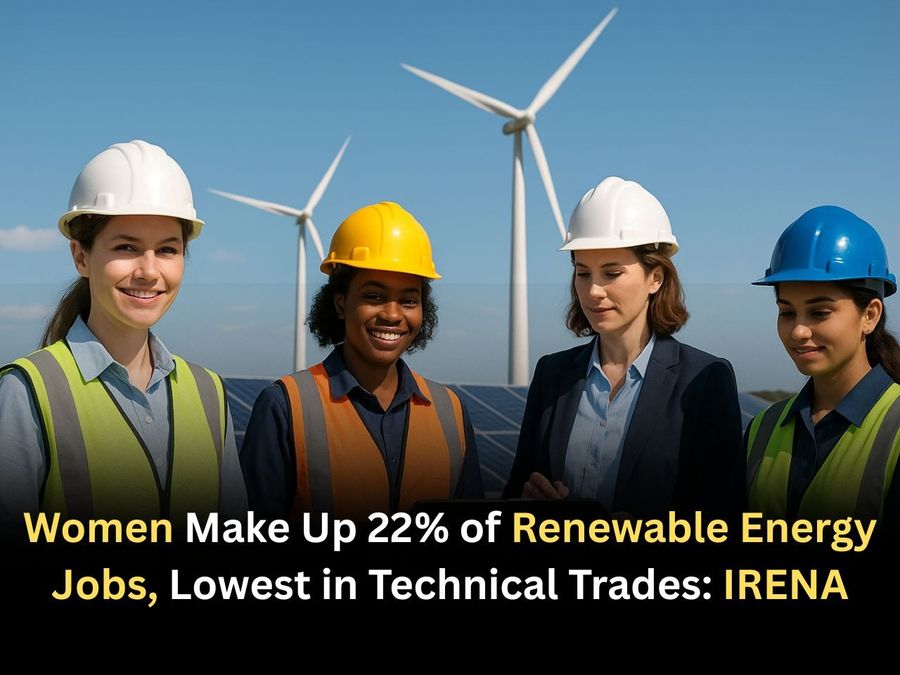 Women Make Up 22% of Renewable Energy Jobs, Lowest in Technical Trades: IRENA