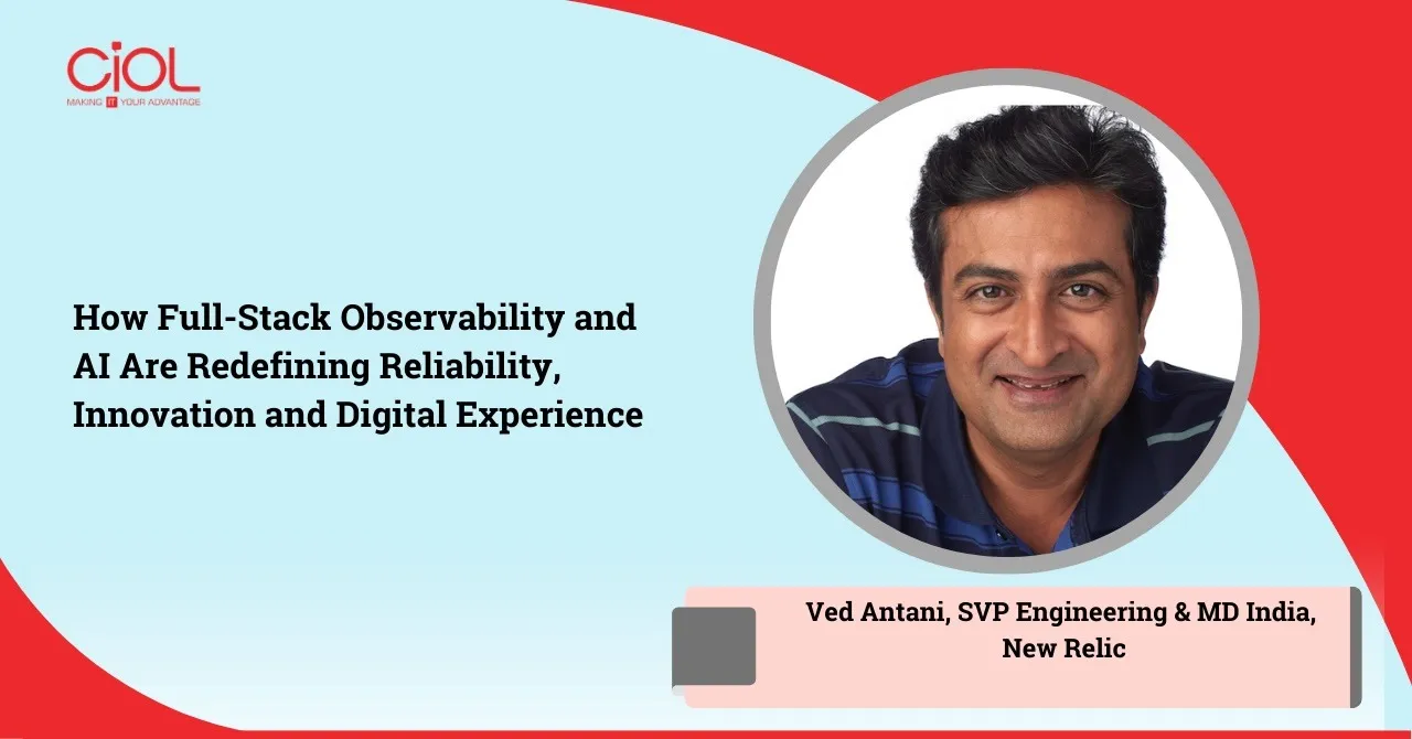 Ved Antani, SVP Engineering & MD India, New Relic