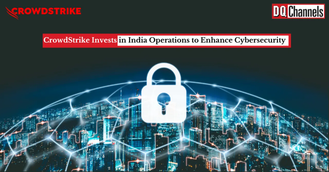 CrowdStrike Invests in India Operations to Enhance Cybersecurity