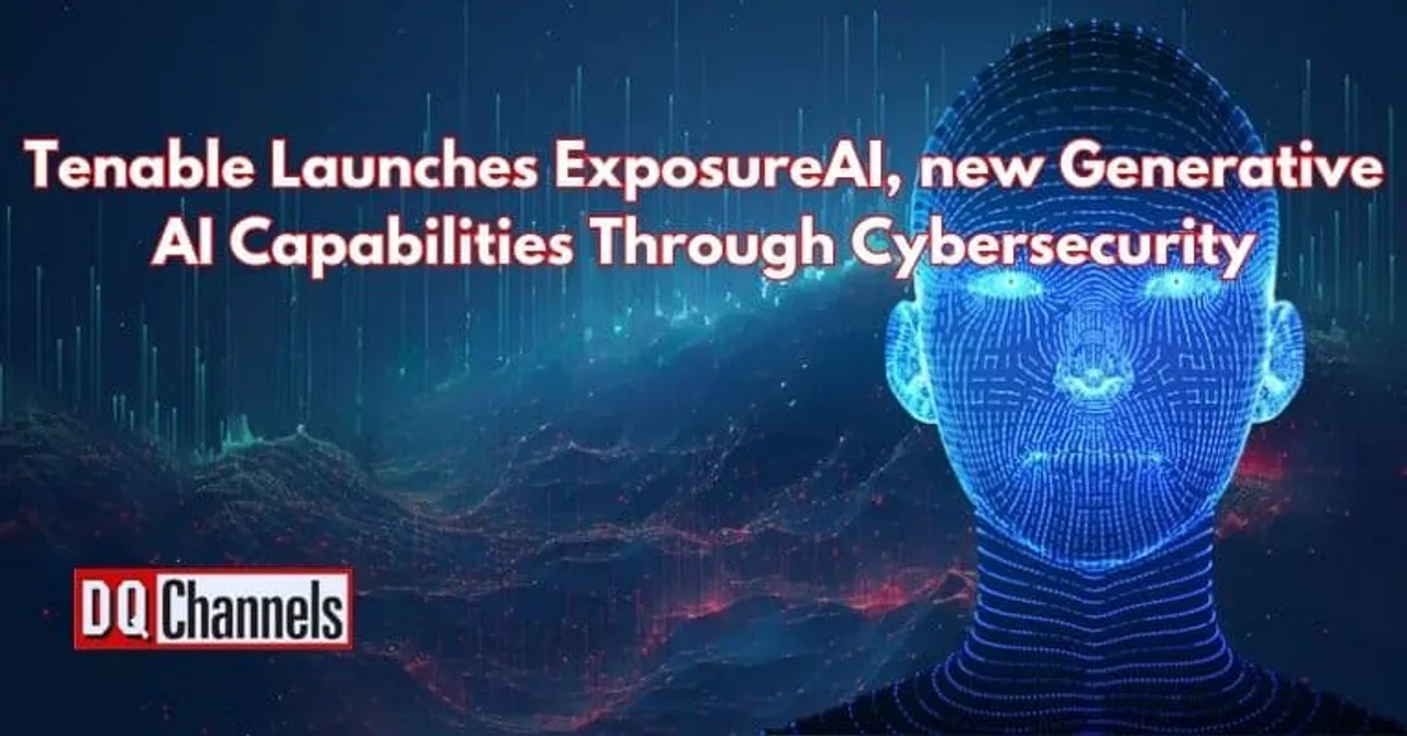 Tenable Launches ExposureAI new Generative AI Capabilities Through Cybersecurity 1