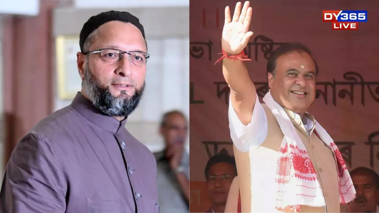  Owaisi calls Assam CM Himanta Biswa Sarma a 'tubelight'