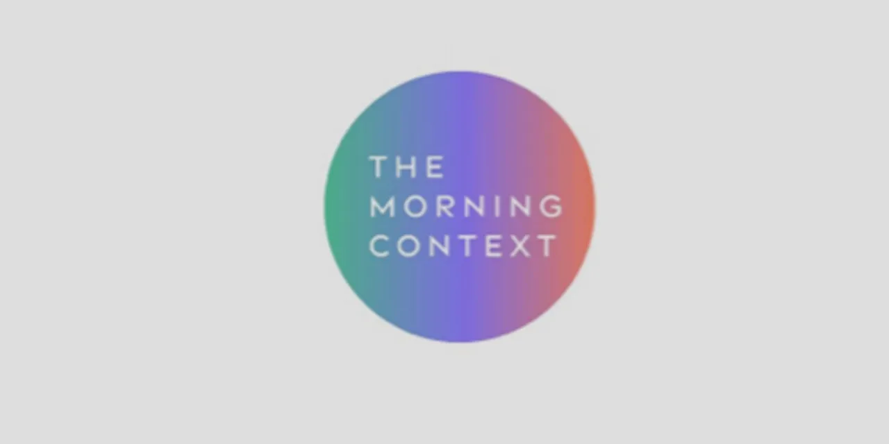 The Morning Context