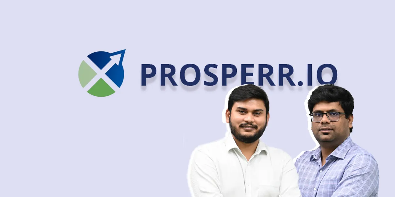 Prosperr.io raises $1.55 Mn in pre-seed round led by Gokul Rajaram