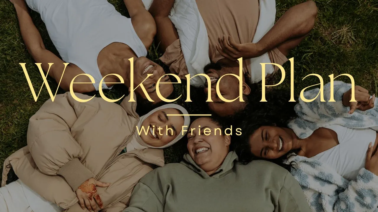 Weekend Plan 
