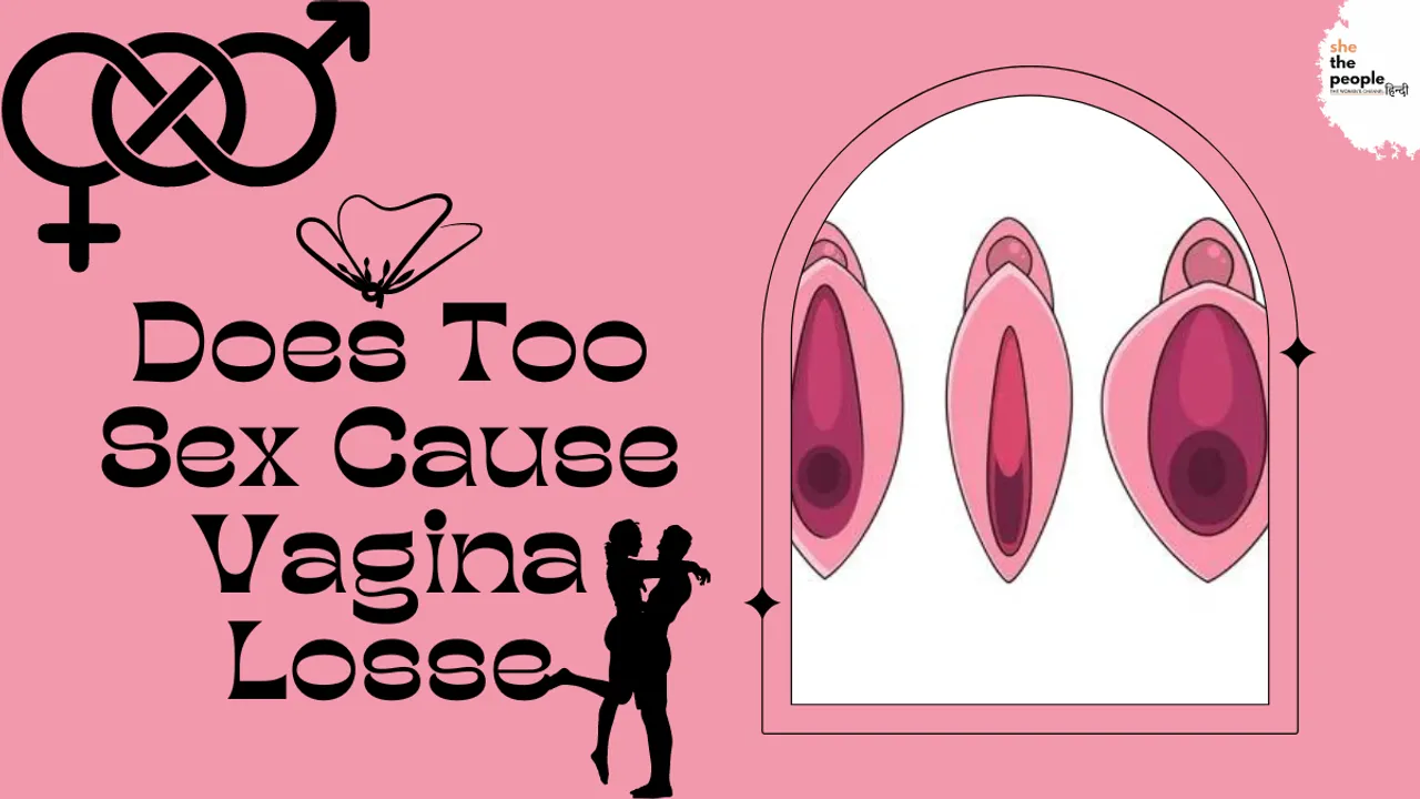 Does Too Sex Cause Vagina loose
